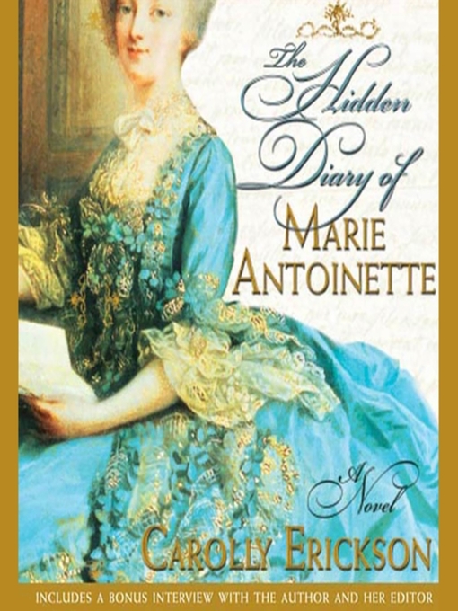 Title details for The Hidden Diary of Marie Antoinette by Carolly Erickson - Wait list